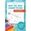 Dot-To-Dot Count to 100 + Coloring Workbook: Fun Connect the Dots for Ages 5 and Up - Paperback
