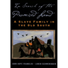 In Search of the Promised Land: A Slave Family in the Old South - Paperback