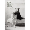 why i travel alone - Paperback