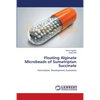 Floating Alginate Microbeads of Sumatriptan Succinate - Paperback