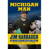 Michigan Man: Jim Harbaugh and the Rebirth of Wolverines Football - Hardcover