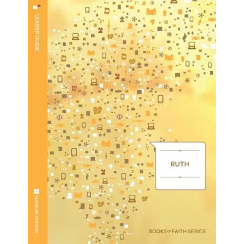 Ruth: Leader Guide; Books of Faith Series - Paperback