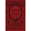 Lucky Bob - Paperback