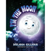 I'm the Moon - Hardcover