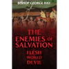 The Enemies of Salvation: The Flesh, the World, and the Devil - Paperback