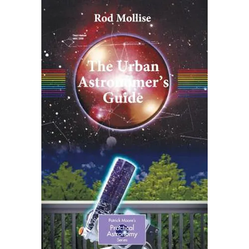 The Urban Astronomer's Guide: A Walking Tour of the Cosmos for City Sky Watchers - Paperback