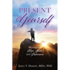 Present Yourself: Messages of Hope, Faith, and Deliverance - Paperback