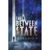 The Between State - Paperback