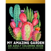 My Amazing Garden: An Adult Coloring Book With Flowers, Plants, Succulents, And So Much More - Paperback