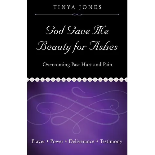 God Gave Me Beauty for Ashes - Paperback