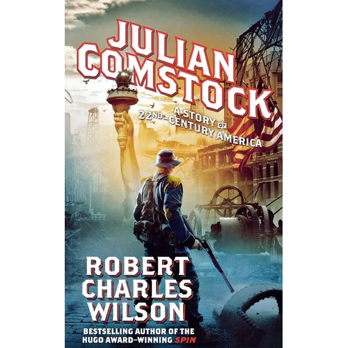 Julian Comstock: A Story of 22nd-Century America - Paperback