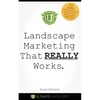 Landscape Marketing That REALLY Works - Paperback