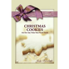 CHRISTMAS COOKIES are for Any Time You Need Them: Treasured Traditions Can Ease the Pain of Alzheimer's Disease - Paperback