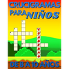 Crucigramas Para Niños De 8 A 10 Años: Diversos Crucigramas Para Niños, Crucigramas En Español Para Que Los Mas Pequeños Se Diviertan Letra Grande. - Paperback