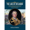The Line of Splendor: A Novel of Nathanael Greene and the American Revolution - Hardcover