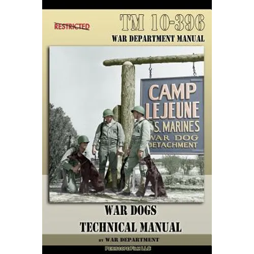 TM 10-396 War Dogs Technical Manual - Paperback