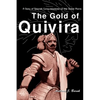 The Gold of Quivira: A Story of Spanish Conquistadores on the Great Plains - Paperback