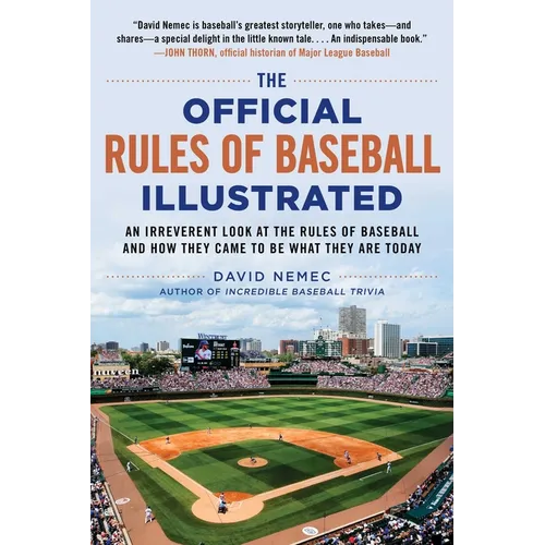 The Official Rules of Baseball Illustrated: An Irreverent Look at the Rules of Baseball and How They Came to Be What They Are Today - Paperback