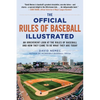 The Official Rules of Baseball Illustrated: An Irreverent Look at the Rules of Baseball and How They Came to Be What They Are Today - Paperback