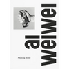 AI Weiwei: Making Sense - Hardcover