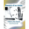Essence of an Artist: Follow Your Dream: Follow Your Dream: Loren Ellis an Auto-Bio Her Art, Poetry & Life - Hardcover