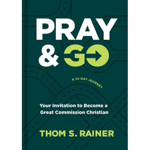 Pray & Go: Your Invitation to Become a Great Commission Christian - Hardcover