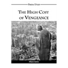 The High Cost of Vengeance - Paperback