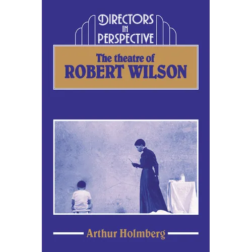 The Theatre of Robert Wilson - Paperback