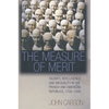 The Measure of Merit: Talents, Intelligence, and Inequality in the French and American Republics, 1750-1940 - Hardcover