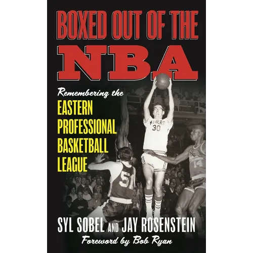 Boxed Out of the NBA: Remembering the Eastern Professional Basketball League - Paperback