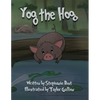 Yog the Hog: Phonics (Short Vowel O) - Paperback