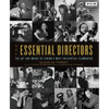 The Essential Directors: The Art and Impact of Cinema's Most Influential Filmmakers - Paperback