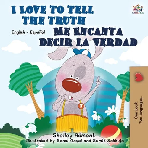 I Love to Tell the Truth Me Encanta Decir la Verdad: English Spanish Bilingual Book - Paperback