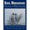 Naval Minewarfare: Politics to Practicalities - Hardcover