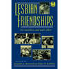 Lesbian Friendships: For Ourselves and Each Other - Paperback