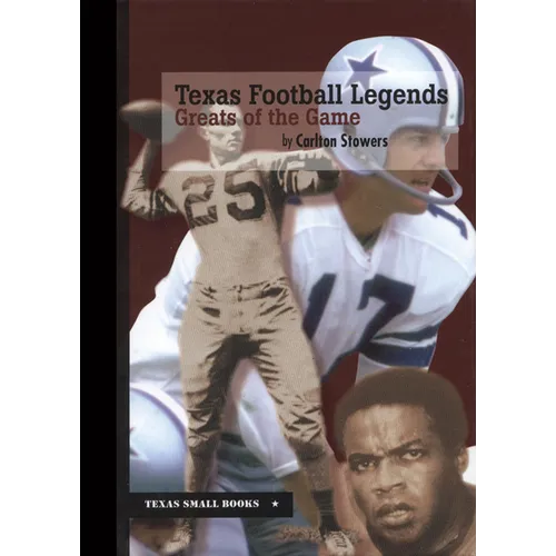 Texas Football Legends: Greats of the Game - Hardcover