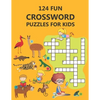 124 Fun Crossword Puzzles for Kids: First Children Crossword Puzzle Book for Kids Age 6, 7, 8, 9 and 10 and for 3rd graders, Kids Crosswords (Easy Wor - Paperback