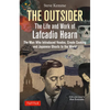 The Outsider: The Life and Work of Lafcadio Hearn: The Man Who Introduced Voodoo, Creole Cooking and Japanese Ghosts to the World - Hardcover