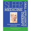 Sleep Medicine and Oral Appliance Therapy: A Manual for Physicians and Dentists - Paperback