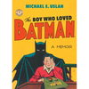The Boy Who Loved Batman - Paperback