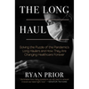 The Long Haul: Solving the Puzzle of the Pandemic's Long Haulers and How They Are Changing Healthcare Forever - Hardcover