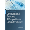 Computational Thinking: A Perspective on Computer Science - Paperback