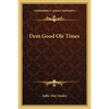 Dem Good Ole Times - Paperback