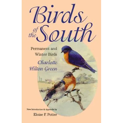 Birds of the South: Permanent and Winter Birds - Paperback