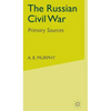 The Russian Civil War: Primary Sources - Hardcover