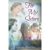 For My Sisters - Hardcover