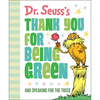 Dr. Seuss's Thank You for Being Green: And Speaking for the Trees - Hardcover