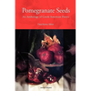 Pomegranate Seeds: An Anthology of Greek-American Poetry - Paperback