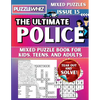 The Ultimate Police Mixed Puzzle Book for Kids, Teens, and Adults: 16 Types of Engaging Variety Puzzles: Word Search and Math Games (Issue 15) - Paperback