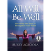 All Will Be Well: Receiving The Keys To Strengthen Your Faith - Paperback